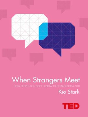 cover image of When Strangers Meet: How People You Don't Know Can Transform You